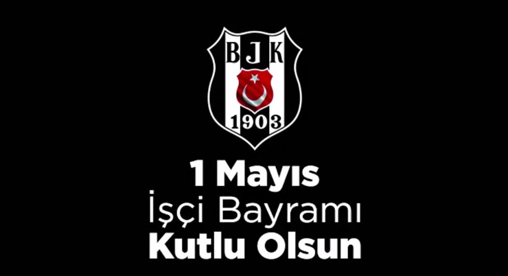 Beşiktaş'tan 1 Mayıs paylaşımı