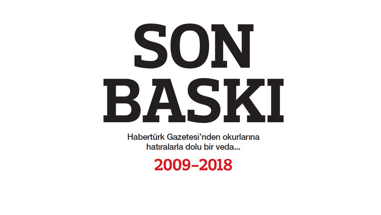 Gazete Habertürk, son kez yayınlandı! Türk basınından bir gazete daha eksildi