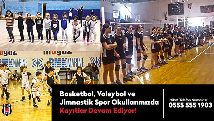 Beşiktaş Basketbol, Voleybol ve Jimnastik Spor Okulları kayıtları devam ediyor