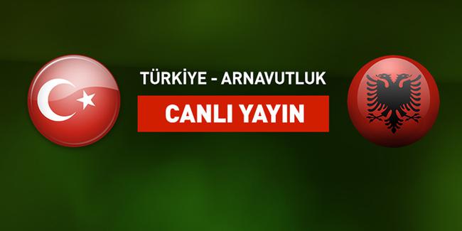 Arnavutluk - Türkiye maçı CANLI İZLE (22.03.2019)
