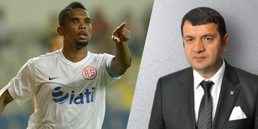 Erdal Torunoğulları'ndan Samuel Eto'o açıklaması