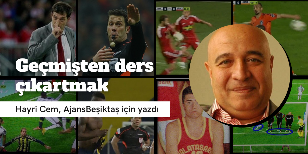 Hayri Cem yazdı: "Geçmişten ders çıkartmak"