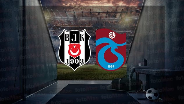 Beşiktaş - Trabzonspor maçı ne zaman, saat kaçta ve hangi kanalda canlı yayınlanacak?