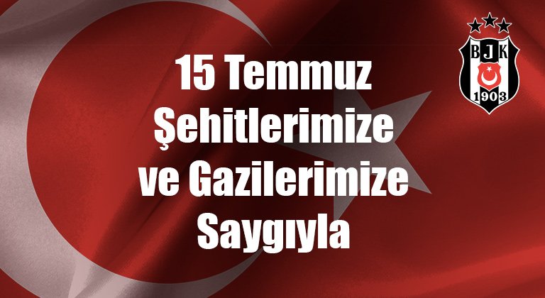 Beşiktaş'tan 15 Temmuz mesajı!